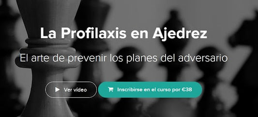 Curso La Profilaxis en Ajedrez