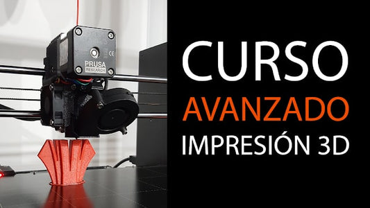 Curso avanzado de Impresion 3D