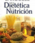 Larousse de la Dietética y la Nutrición