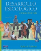 Desarrollo psicológico a través de la vida, 4ta Edición – Robert S. Feldman