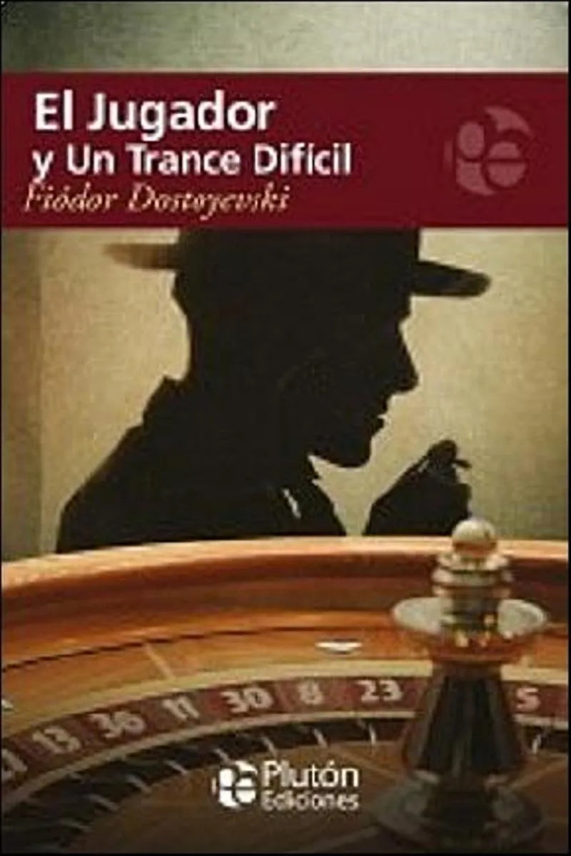 El jugador y Un Trance Dificil