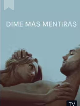 Dime más mentiras