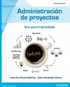 Administración de Proyectos, 2da Edición – Francisco Rivera Martínez (PDF)